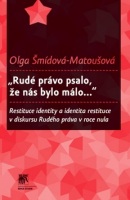 "Rudé právo psalo, že nás bylo málo..." (Olga Matoušová - Šmídová)