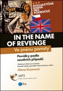 In the Name of Revenge Ve jménu pomsty (Alena Kuzmová)