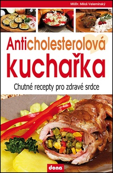 Anticholesterová kuchařka (Miloš Velemínský)