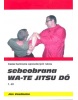 Sebeobrana Wa-te jitsu dó (Ján Vasilenko)