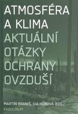 Atmosféra a klima - Aktuální otázky ochrany ovzduší (Martin Braniš)