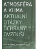 Atmosféra a klima - Aktuální otázky ochrany ovzduší (Redston, C. - Cunningham, G.)