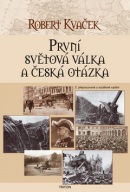 První světová válka a česká otázka (Robert Kvaček)