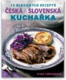 Česká a slovenská kuchařka (Ivana Veruzabová)