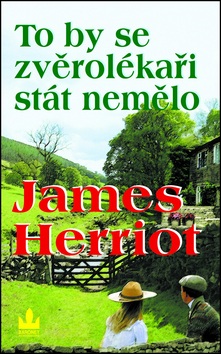 To by se zvěrolékaři stát nemělo (James Herriot)