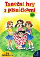 Taneční hry s písničkami (Eva Kulhánková; Patricie Koubská)