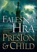 Falešná hra (Douglas Preston; Lincoln Child)