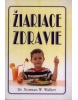 Žiariace zdravie (Norman W. Walker)