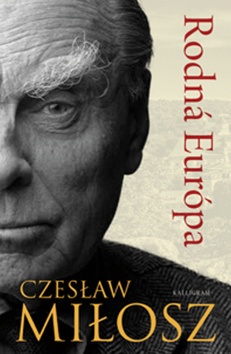 Rodná Európa (Czeslaw Milosz)