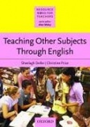 Resource Books for Teachers - Teaching Other Subjects through English (Deller, S. - Price, C.)