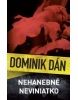 Nehanebné neviniatko (Dominik Dán)