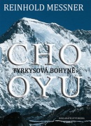 CHO OYU Tyrkysová bohyně (Reinhold Messner)