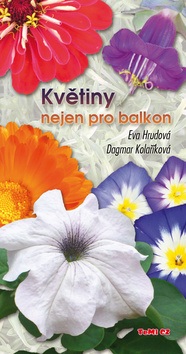 Květiny nejen pro balkon (Eva Hrudová; Dagmar Kolaříková)