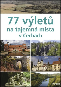 77 výletů s dětmi na tajemná místa Čech (Ivo Paulík)