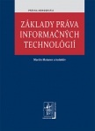 Základy práva informačných technológií (Martin Maisner a kol.)