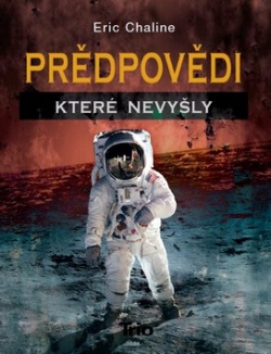 Předpovědi, které nevyšly (Eric Chaline)