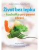 Život bez lepku (Annalise G. Roberts; Claudia Pillow)