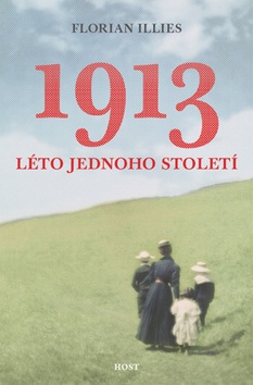 1913 Léto jednoho století (Florian Illies)