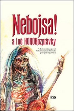 Nebojsa! a iné HORORozprávky (Igor Válek)