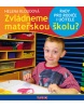 Zvládneme mateřskou školu? (Helena Kloudová)