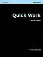 Quick Work Intermediate Teacher's Book (Hollett, V.)