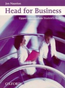 Head for Business Upper-Intermediate Student's Book (Naunton, J. - Tulip, M.)