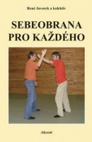 Sebeobrana pro každého (René Javorek;  Kolektiv autorů)