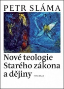 Nové teologie Starého zákona a dějiny (Petr Sláma)