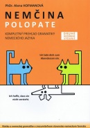 Polopate - Nemčina-2.vydanie-kompletný prehľad gramatiky (PhDr.  Alena Hofmanová)