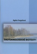 Ekotoxikologické biotesty (Agáta Fargašová)