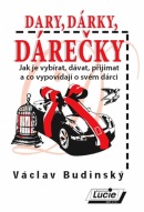 Dary, dárky, dárečky (Budinský Václav)