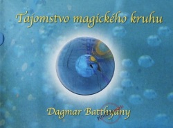 Tajomstvo magického kruhu (Dagmar Batthyány)