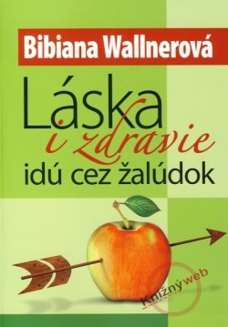 Láska i zdravie idú cez žalúdok (Bibiana Wallnerová)