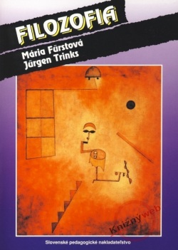 Filozofia - 3. vydanie (Mária Fürstová, Jürgen Trinks)