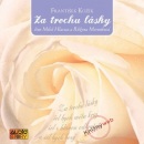 Za trochu lásky - KNP-4CD (František Kožík)