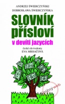 Slovník přísloví v devíti jazycích (Świerczyńska Dobrosława, Świerczyński Andrzej Świerczyńska Dobrosława, Świerczyński Andrzej)