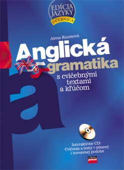 Anglická gramatika s cvičebnými textami a kľúčom (Alena Kuzmová)