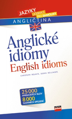 Anglické idiomy (Christoph Rojanh, Susan Bollinger)