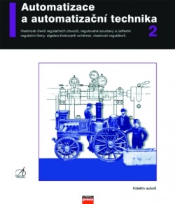 Automatizace a automatizační technika II. (Ladislav Šmejkal, Rudolf Voráček, Zdeněk Brýdl, Luděk Kohout)