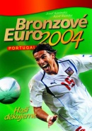 Bronzové EURO 2004 (Adolf Růžička, Josef Káninský)