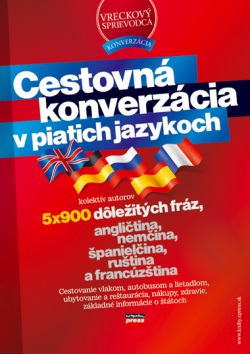 Cestovná konverzácia v piatich jazykoch (Kolektív)