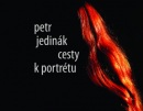 Cesty k portrétu (Petr Jedinák)