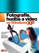 Fotografie, hudba a video ve Windows XP (Radek Chalupa)