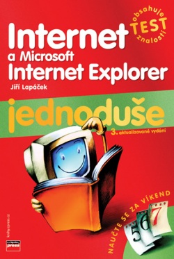 Internet a Microsoft Internet Explorer Jednoduše (Jiří Lapáček)