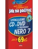 Jak na počítač Vypalujeme CD a DVD v programu NERO 7 (Petr Broža)