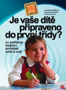 Je vaše dítě připraveno do první třídy? (Jaroslava Budíková, Pavla Kuncová, Patricie Krušinová)