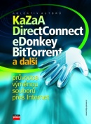 KaZaA, DirectConnect, eDonkey, BitTorrent a další (Kolektív)