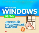 Microsoft Windows 98/ME Jednoduše, srozumitelně, názorně (Kolektív)