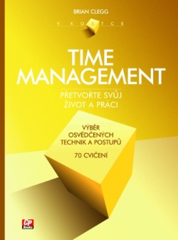 Time management v kostce (Brian Clegg)