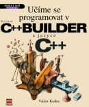 Učíme se programovat v Borland C++ Builder a jazyce C++ (Václav Kadlec)